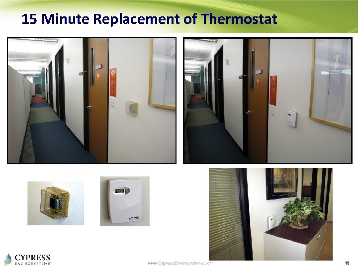 15 Minute Replacement of Thermostat www. Cypress. Envirosystems. com 13 