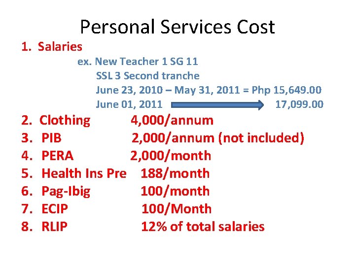 Personal Services Cost 1. Salaries 2. 3. 4. 5. 6. 7. 8. ex. New