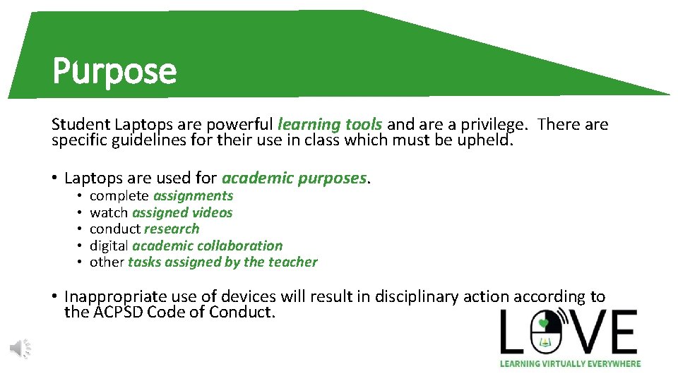 Purpose Student Laptops are powerful learning tools and are a privilege. There are specific