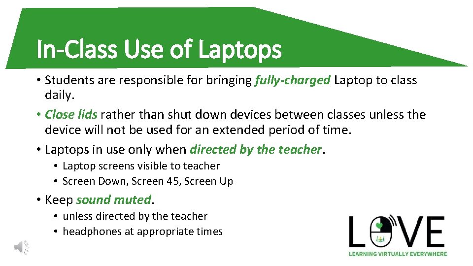 In-Class Use of Laptops • Students are responsible for bringing fully-charged Laptop to class