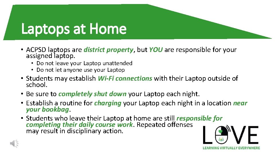 Laptops at Home • ACPSD laptops are district property, but YOU are responsible for