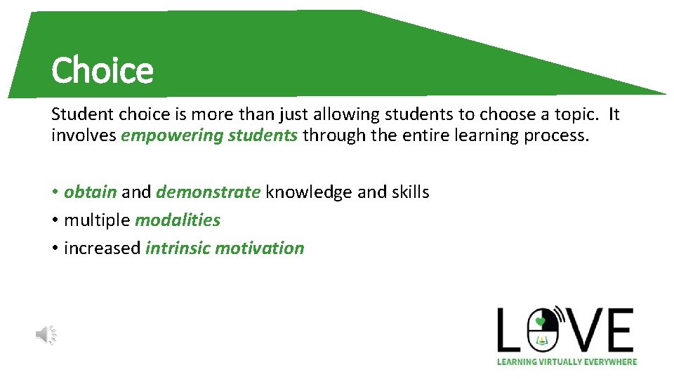 Choice Student choice is more than just allowing students to choose a topic. It
