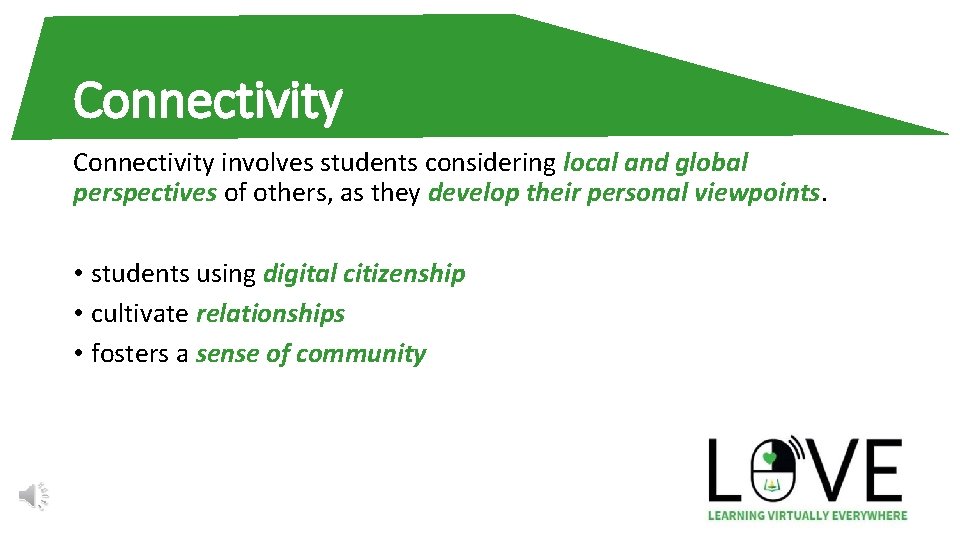 Connectivity involves students considering local and global perspectives of others, as they develop their