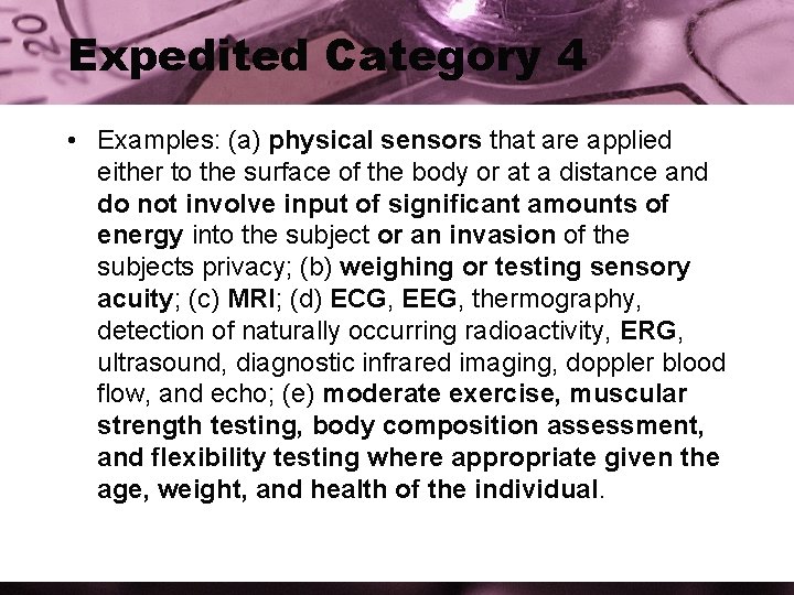 Expedited Category 4 • Examples: (a) physical sensors that are applied either to the