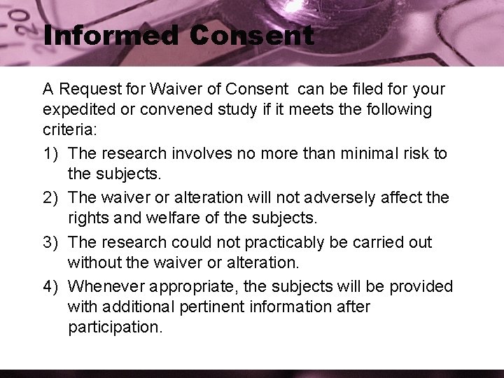 Informed Consent A Request for Waiver of Consent can be filed for your expedited