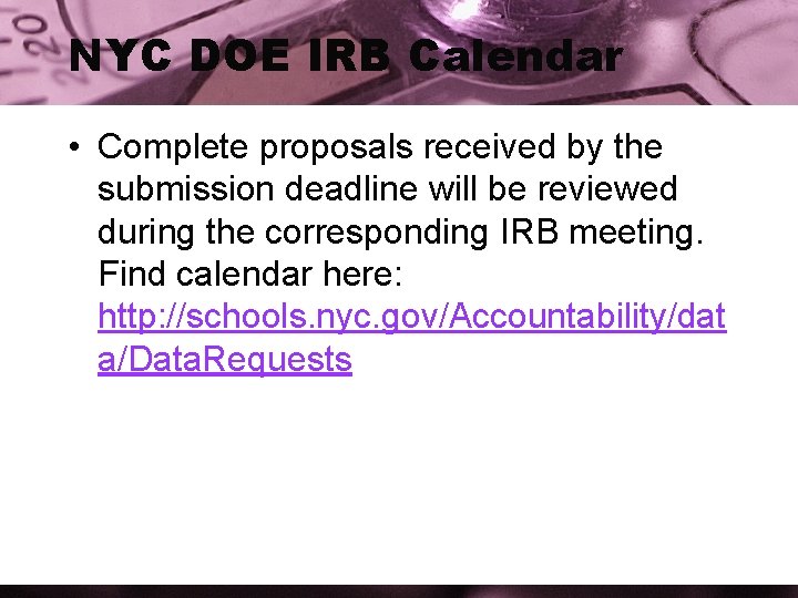 NYC DOE IRB Calendar • Complete proposals received by the submission deadline will be