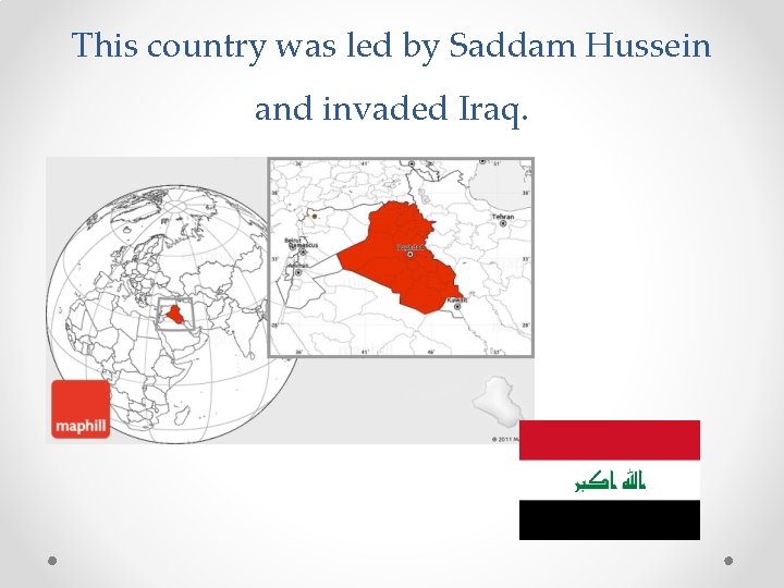 This country was led by Saddam Hussein and invaded Iraq. 