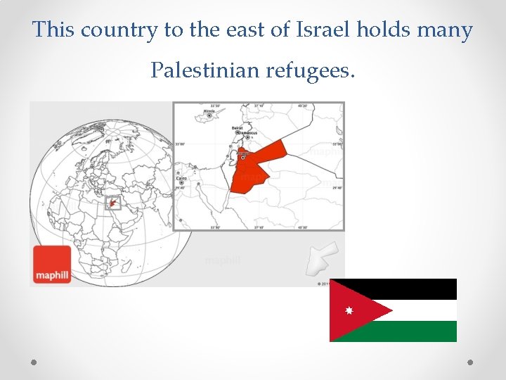 This country to the east of Israel holds many Palestinian refugees. 