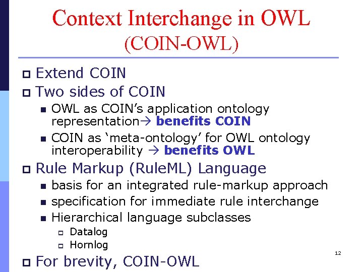 Context Interchange in OWL (COIN-OWL) Extend COIN p Two sides of COIN p n