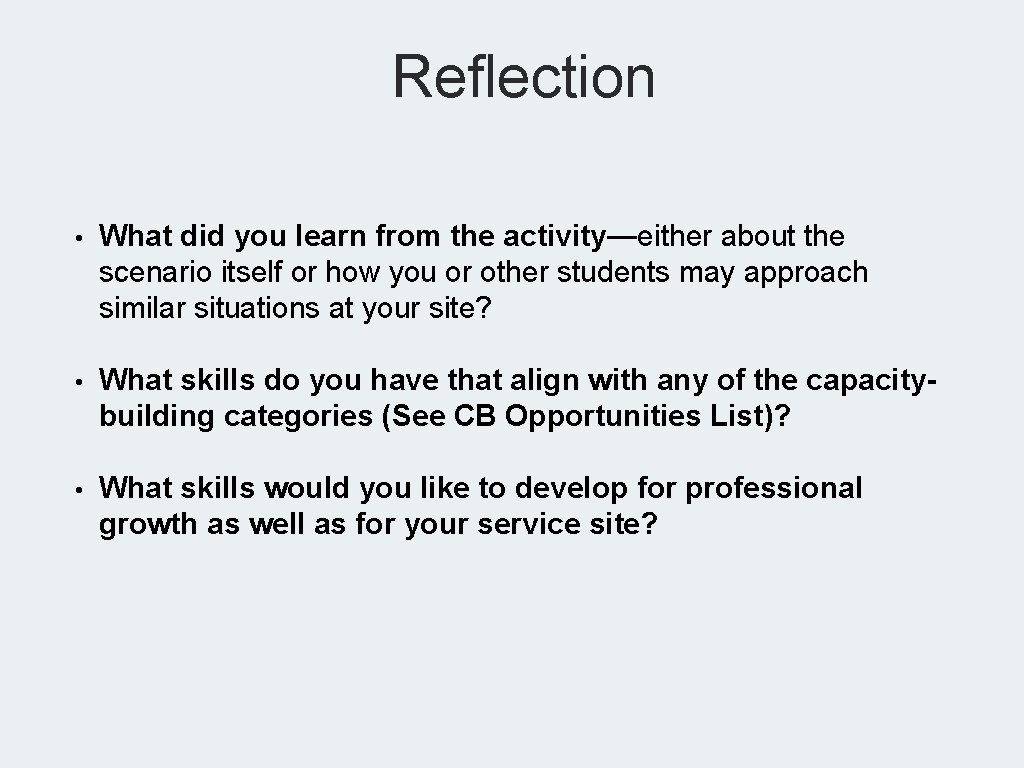 Reflection • What did you learn from the activity—either about the scenario itself or