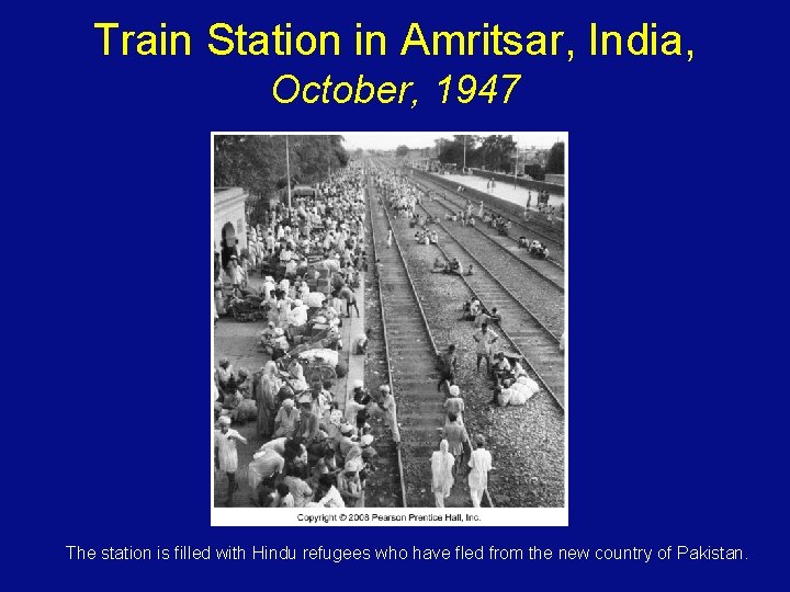 Train Station in Amritsar, India, October, 1947 The station is filled with Hindu refugees