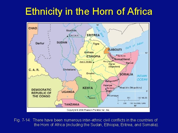 Ethnicity in the Horn of Africa Fig. 7 -14: There have been numerous inter-ethnic