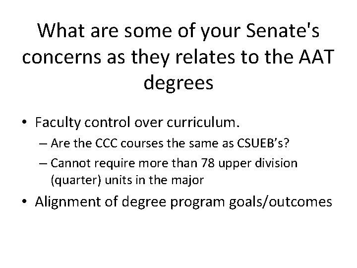 What are some of your Senate's concerns as they relates to the AAT degrees