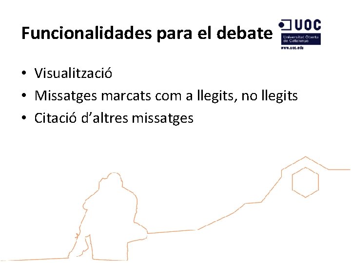 Funcionalidades para el debate • Visualització • Missatges marcats com a llegits, no llegits