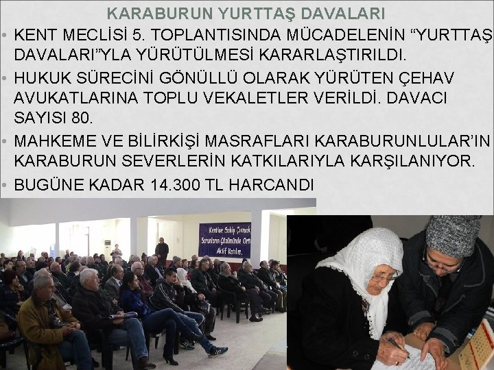  • • KARABURUN YURTTAŞ DAVALARI KENT MECLİSİ 5. TOPLANTISINDA MÜCADELENİN “YURTTAŞ DAVALARI”YLA YÜRÜTÜLMESİ