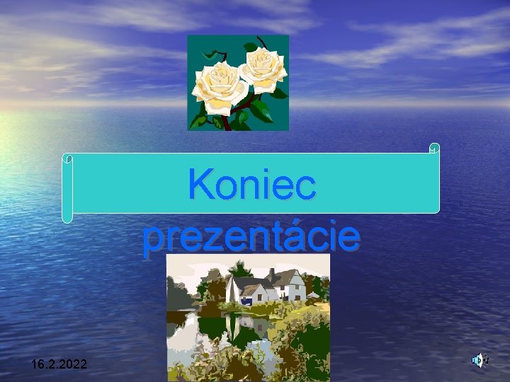 Koniec prezentácie 16. 2. 2022 