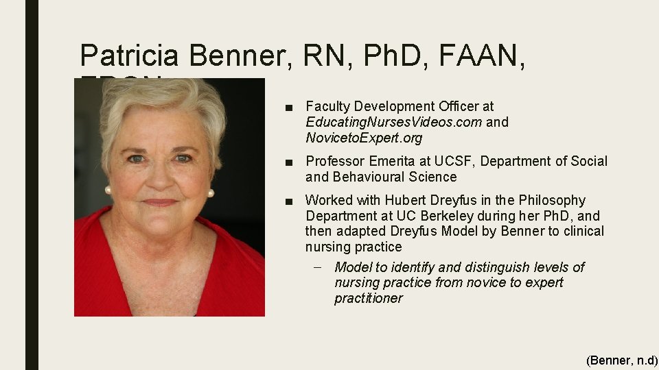 Patricia Benner, RN, Ph. D, FAAN, FRCN ■ Faculty Development Officer at Educating. Nurses.