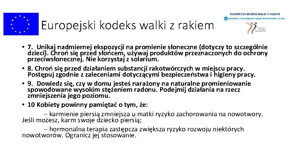 Europejski kodeks walki z rakiem • 7. Unikaj nadmiernej ekspozycji na promienie słoneczne (dotyczy