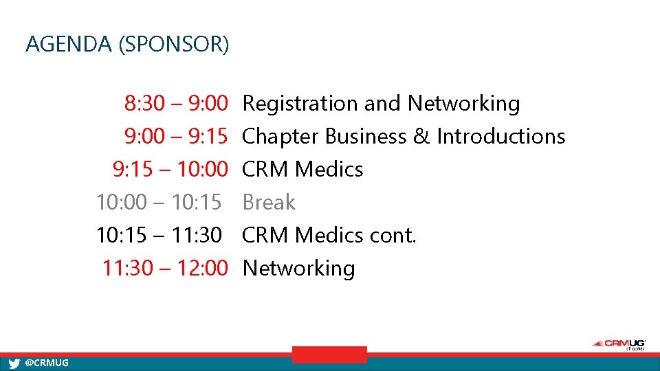 AGENDA (SPONSOR) 8: 30 – 9: 00 Registration and Networking 9: 00 – 9: