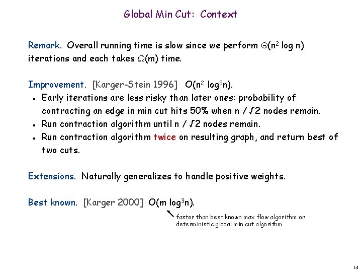 Global Min Cut: Context Remark. Overall running time is slow since we perform (n