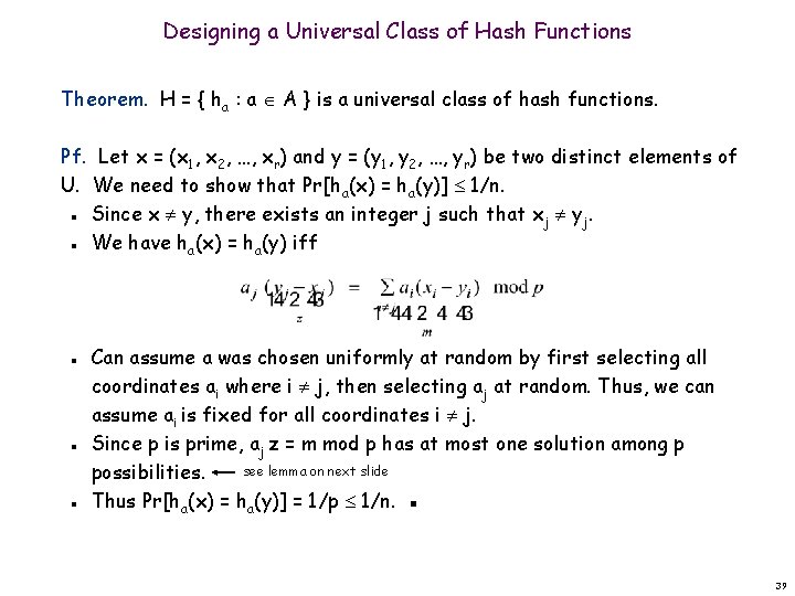 Designing a Universal Class of Hash Functions Theorem. H = { ha : a
