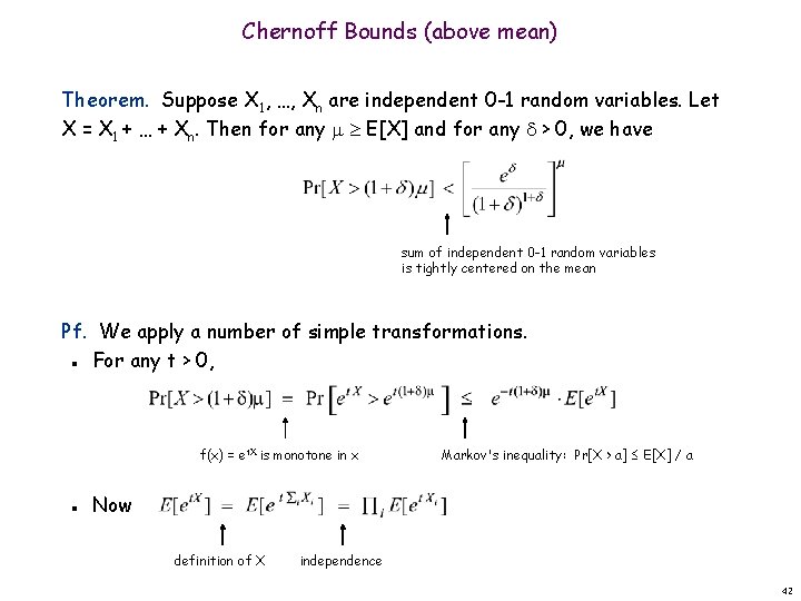 Chernoff Bounds (above mean) Theorem. Suppose X 1, …, Xn are independent 0 -1