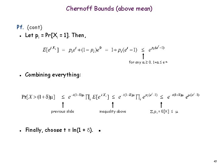 Chernoff Bounds (above mean) Pf. (cont) Let pi = Pr[Xi = 1]. Then, n