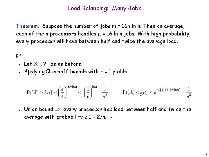 Load Balancing: Many Jobs Theorem. Suppose the number of jobs m = 16 n