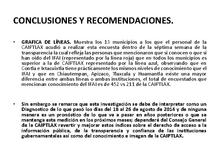 CONCLUSIONES Y RECOMENDACIONES. • GRAFICA DE LÍNEAS. Muestra los 13 municipios a los que