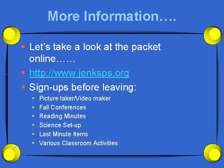 More Information…. § Let’s take a look at the packet online…… § http: //www.