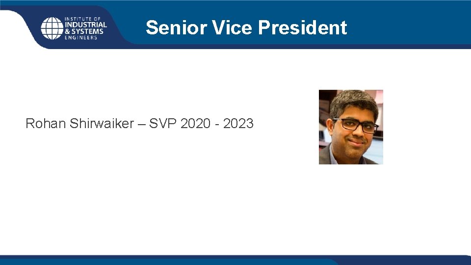 Senior Vice President Rohan Shirwaiker – SVP 2020 - 2023 