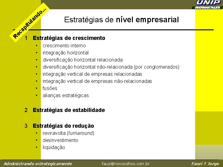 . . . o d n it a ul Estratégias de nível empresarial p