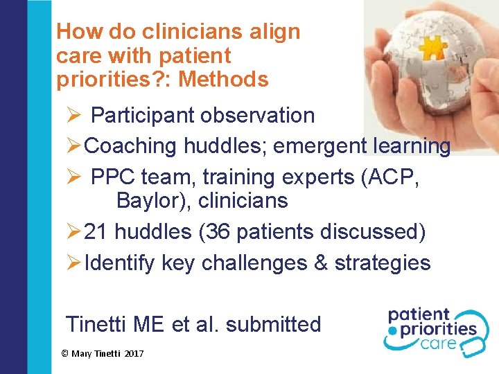 How do clinicians align care with patient priorities? : Methods Ø Participant observation ØCoaching