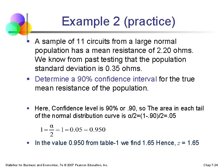 Example 2 (practice) § A sample of 11 circuits from a large normal population