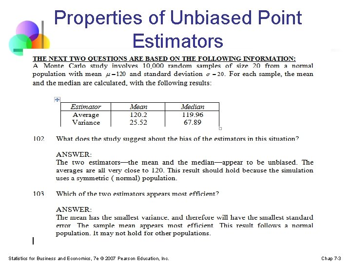 Properties of Unbiased Point Estimators Statistics for Business and Economics, 7 e © 2007