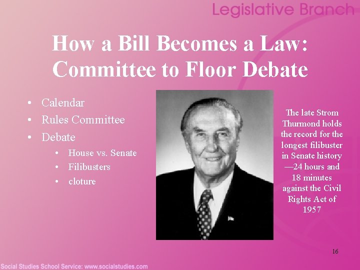How a Bill Becomes a Law: Committee to Floor Debate • Calendar • Rules