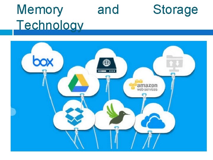 Memory Technology and Storage 