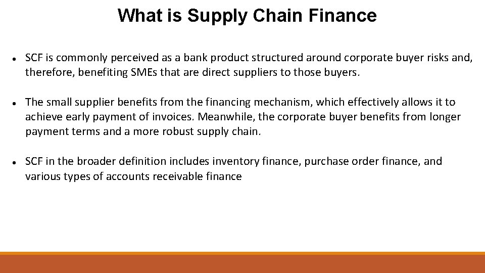 What is Supply Chain Finance SCF is commonly perceived as a bank product structured