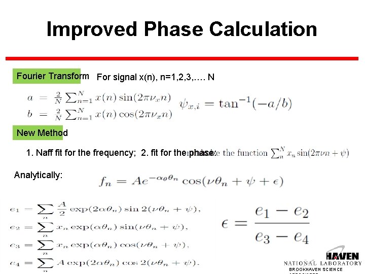 Improved Phase Calculation Fourier Transform For signal x(n), n=1, 2, 3, …. N New