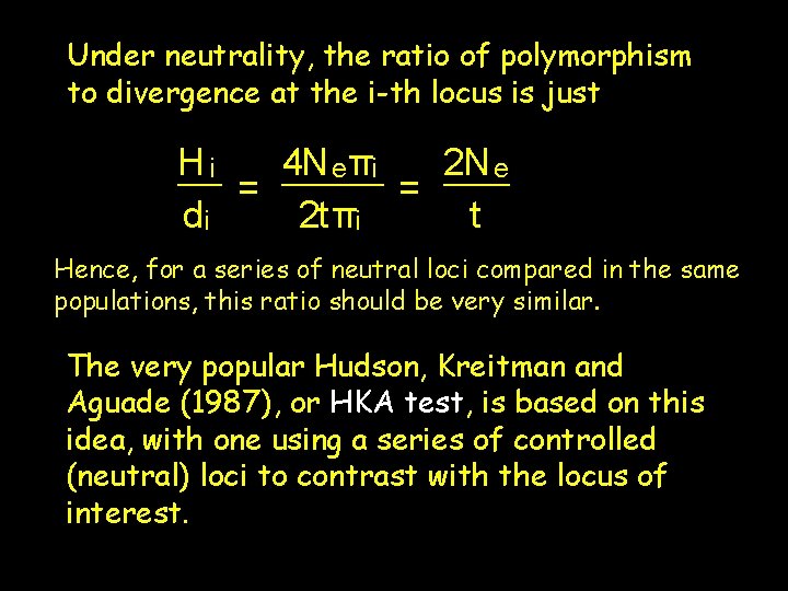 Under neutrality, the ratio of polymorphism to divergence at the i-th locus is just
