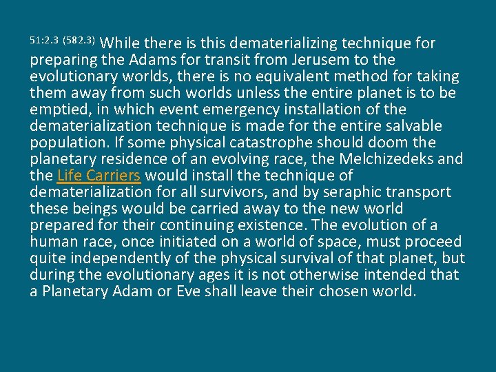 While there is this dematerializing technique for preparing the Adams for transit from Jerusem