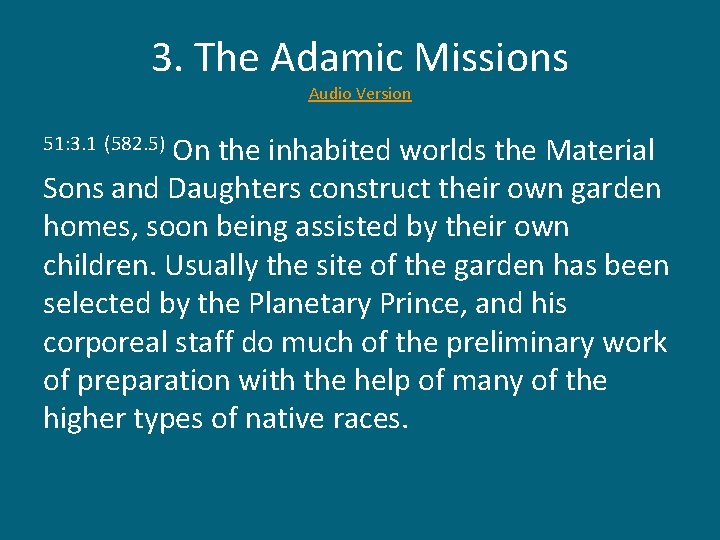 3. The Adamic Missions Audio Version On the inhabited worlds the Material Sons and