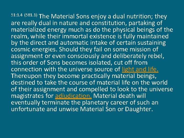 The Material Sons enjoy a dual nutrition; they are really dual in nature and