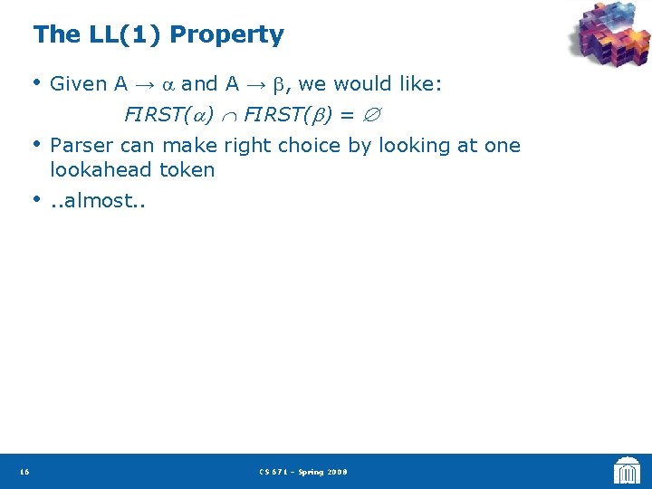 The LL(1) Property • Given A → and A → b, we would like: