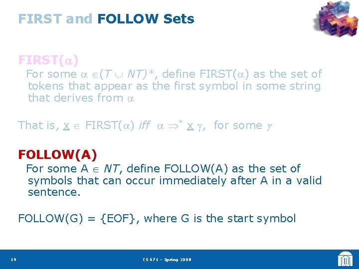 FIRST and FOLLOW Sets FIRST( ) For some (T NT)*, define FIRST( ) as