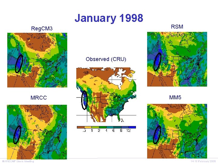 January 1998 Reg. CM 3 RSM Observed (CRU) MRCC NARCCAP Users Meeting MM 5
