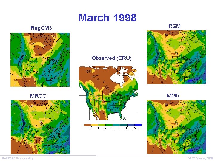 March 1998 Reg. CM 3 RSM Observed (CRU) MRCC NARCCAP Users Meeting MM 5