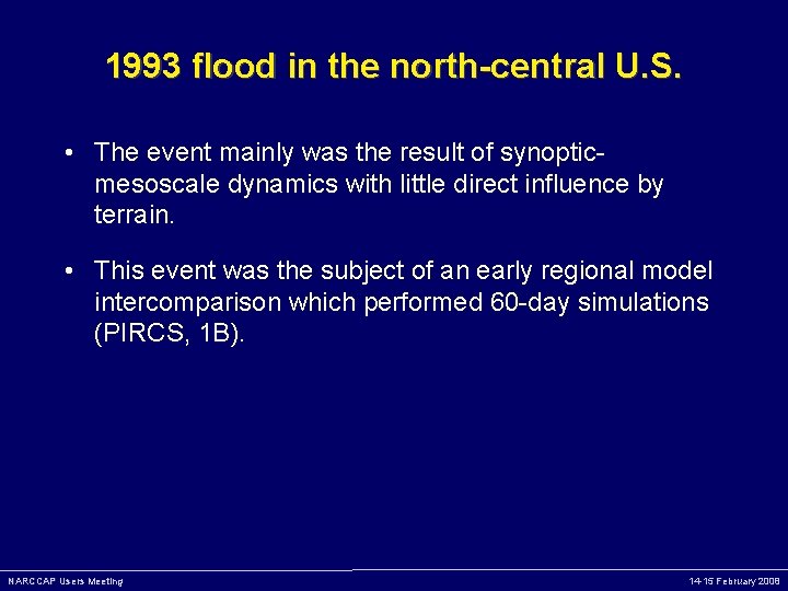 1993 flood in the north-central U. S. • The event mainly was the result