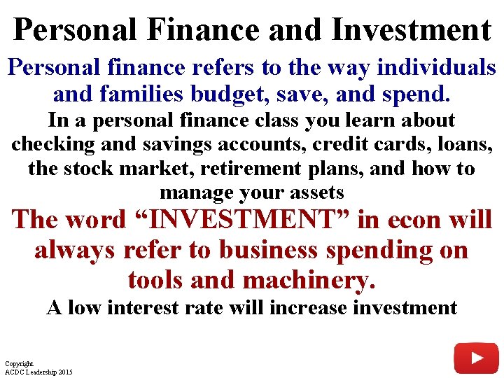 Personal Finance and Investment Personal finance refers to the way individuals and families budget,