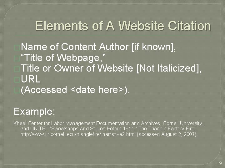 Elements of A Website Citation �Name of Content Author [if known], �“Title of Webpage,